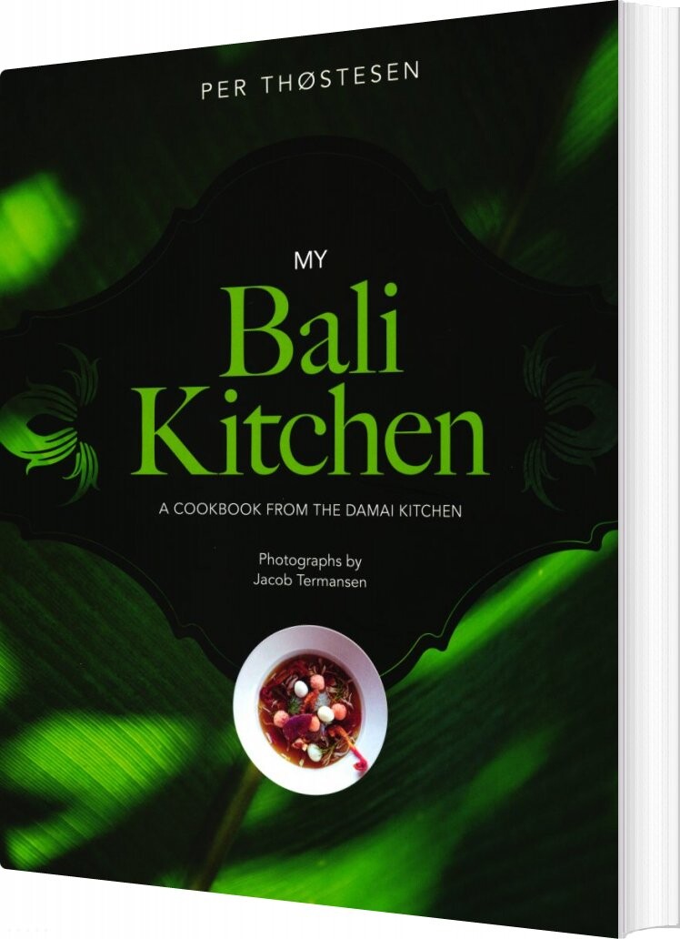 My Bali Kitchen - Per Thøstesen - English Book - Bistro Boheme