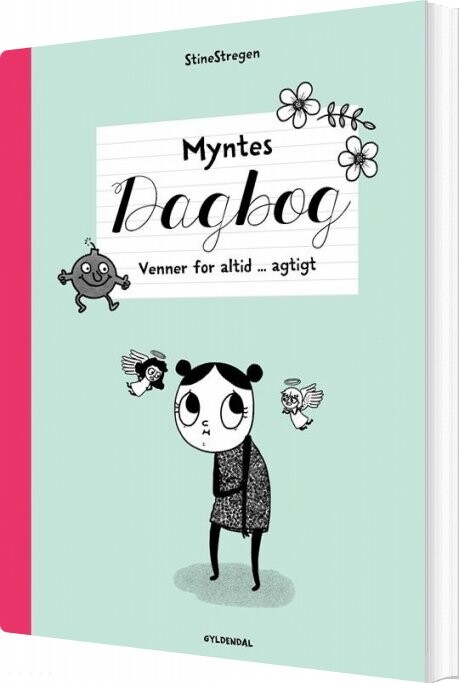 Myntes Dagbog 4 - Venner For Altid ... Agtigt - Stine Stregen - Bog - Gyldendal