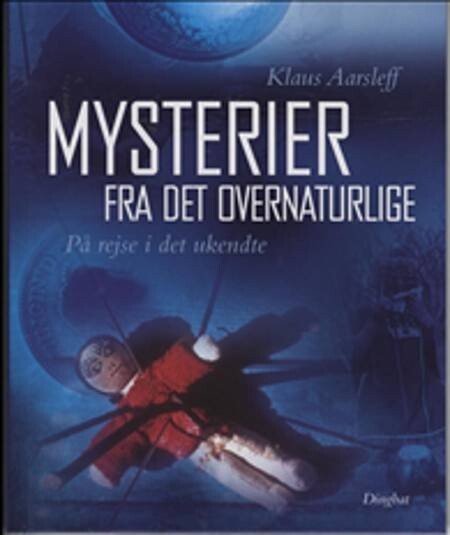 Mysterier Fra Det Overnaturlige - Klaus Aarsleff - Bog - Bindslev