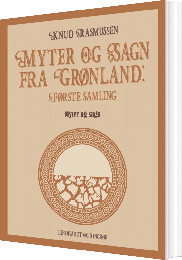 Myter Og Sagn Fra Grønland: Første Samling - Knud Rasmussen - Bog - Lindhardt Og Ringhof