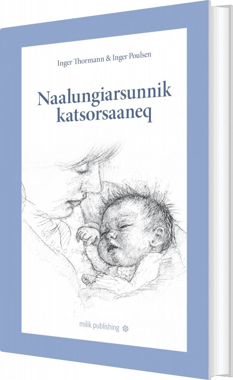 Naalungiarsunnik Katsorsaaneq - Inger Thormann - Grønlandsk Bog - Milik Publishing