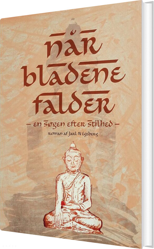 Når Bladene Falder - Jarl N  Egeberg - Bog - Saxo Publish