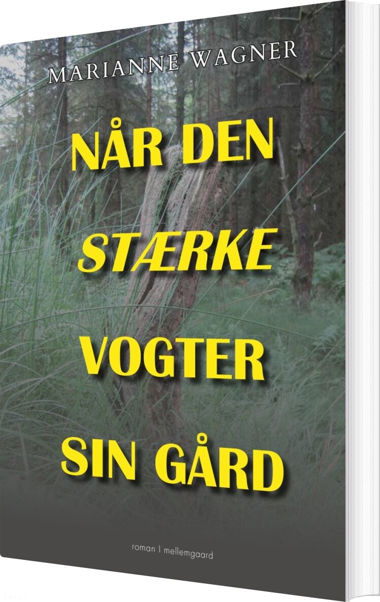 Når Den Stærke Vogter Sin Gård - Marianne Wagner - Bog - Mellemgaard