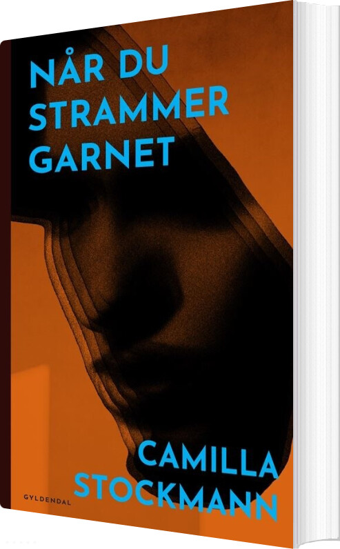 Når Du Strammer Garnet - Camilla Stockmann - Bog - Gyldendal