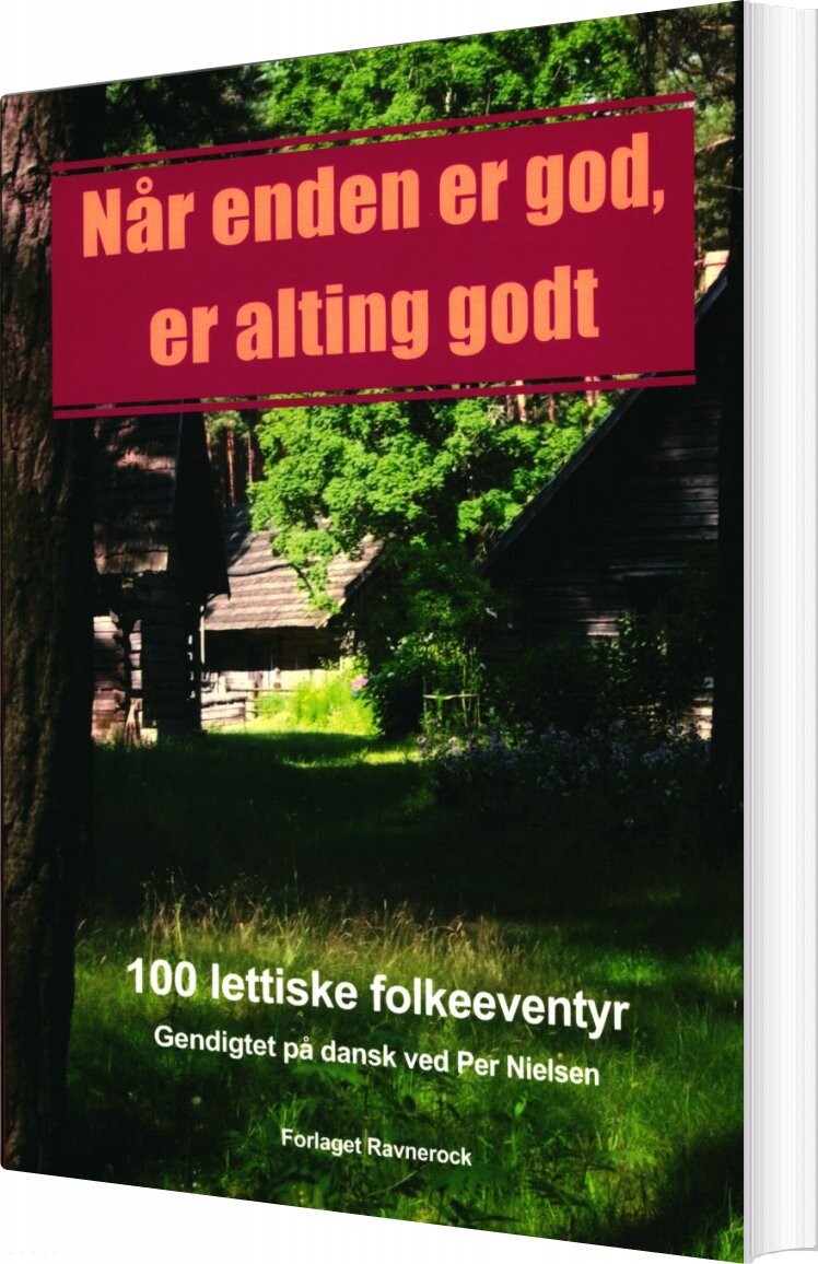 Når Enden Er God, Er Alting Godt - Per Nielsen - Bog - Forlaget Ravnerock