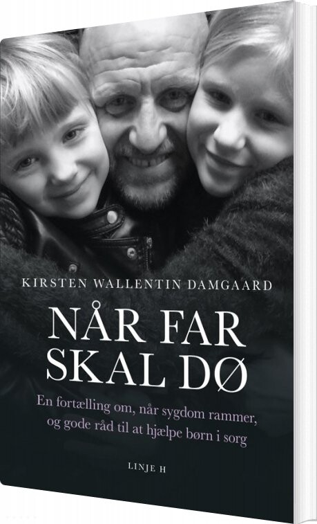 Når Far Skal Dø - Kirsten Wallentin Damgaard - Bog - Forlaget Linje H