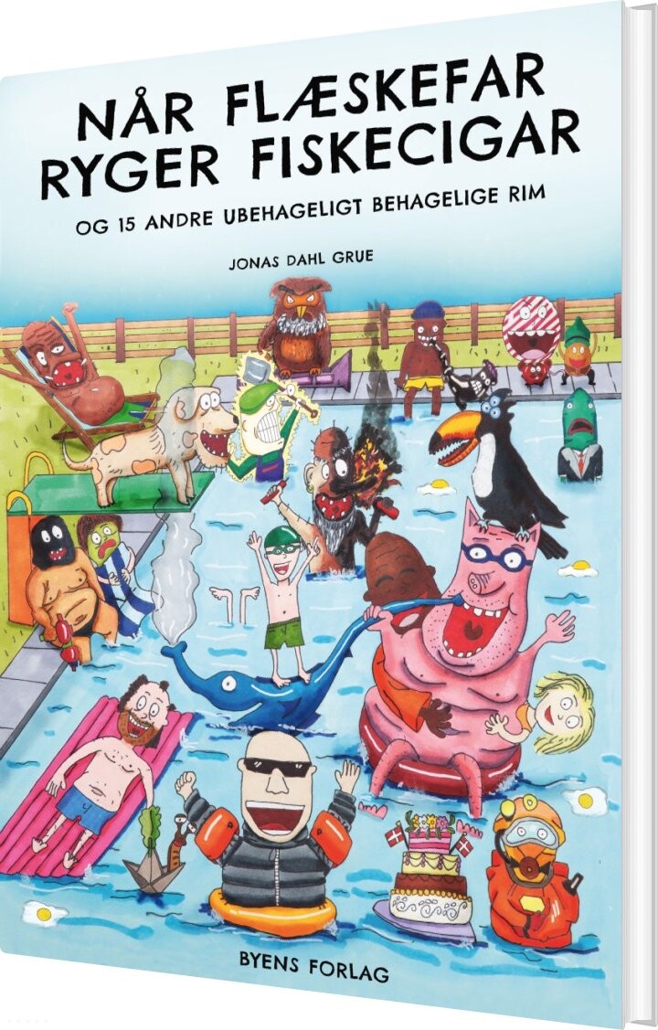 Når Flæskefar Ryger Fiskecigar  - Jonas Dahl Grue - Bog - Byens Forlag