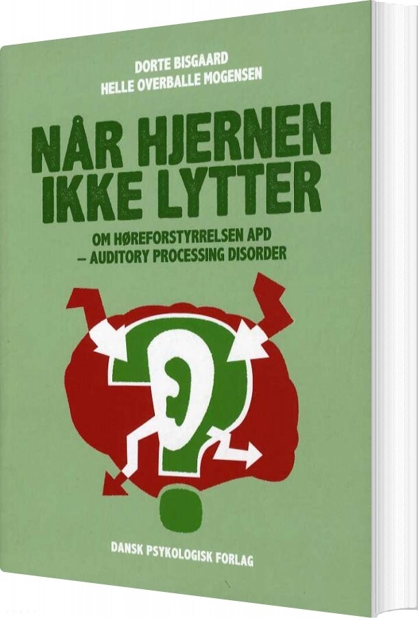 Når Hjernen Ikke Lytter - Helle Overballe Mogensen - Bog - Dansk Psykologisk Forlag