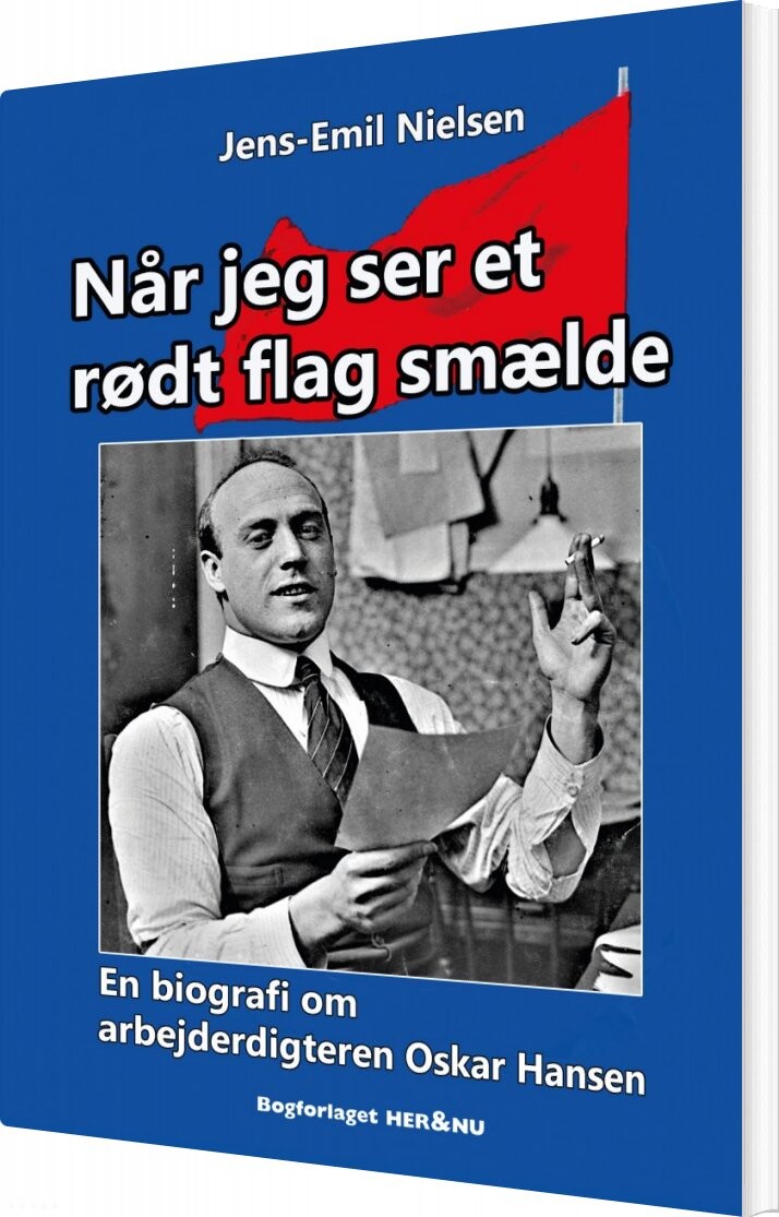 Når Jeg Ser Et Rødt Flag Smælde - Jens-emil Nielsen - Bog - Bogforlaget Herognu