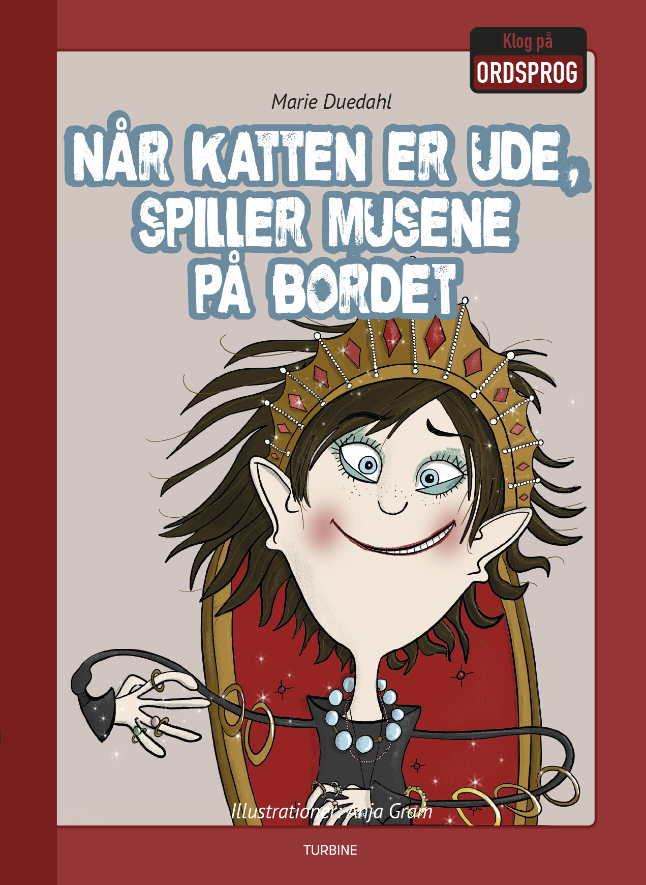 Når Katten Er Ude, Spiller Musene På Bordet - Marie Duedahl - Bog - Turbine
