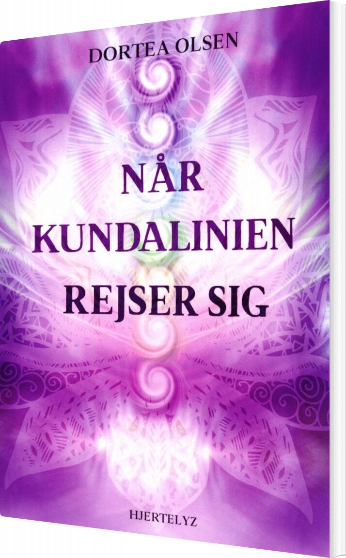 Når Kundalinien Rejser Sig - Dortea Olsen - Bog - Hjertelyz