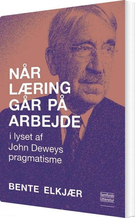 Når Læring Går På Arbejde - Bente Elkjær - Bog - Forlaget Samfundslitteratur