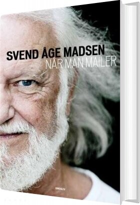 Når Man Mailer - Svend åge Madsen - Bog - Bindslev