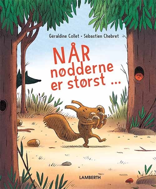 Når Nødderne Er Størst - Géraldine Collet - Bog - Lamberth