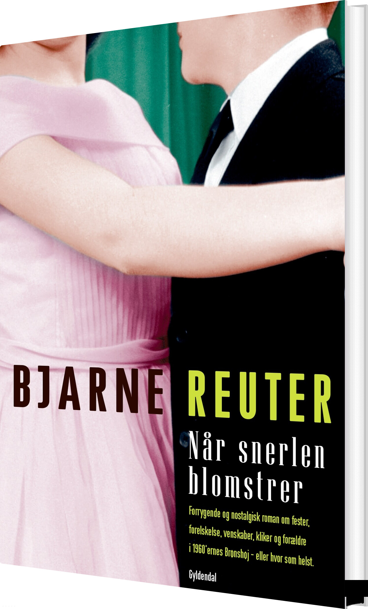 Når Snerlen Blomstrer - Bjarne Reuter - Bog - Gyldendal