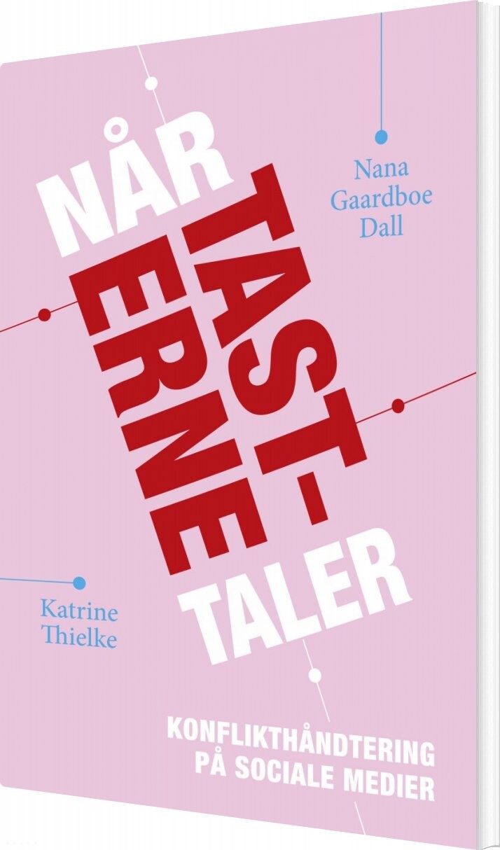 Når Tasterne Taler - Konflikthåndtering På Sociale Medier - Nana Gaardboe Dall - Bog - Ajour