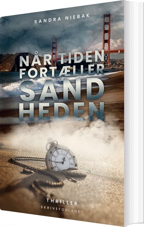 Når Tiden Fortæller Sandheden - Sandra Niebak Pedersen - Bog - Skriveforlaget