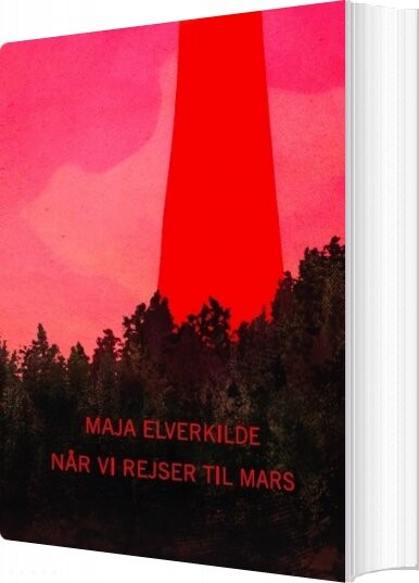 Når Vi Rejser Til Mars - Maja Elverkilde - Bog - Escho