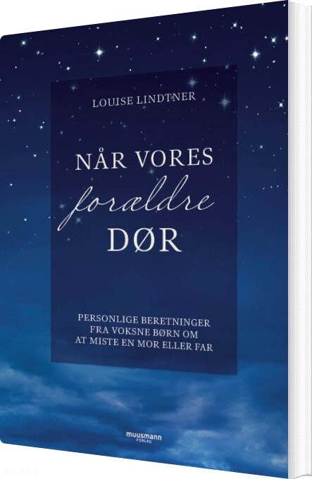 Når Vores Forældre Dør - Louise Lindtner - Bog - Muusmann Forlag