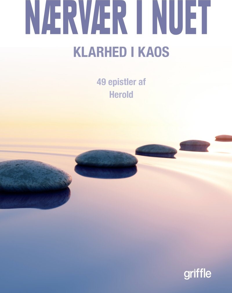 Nærvær I Nuet - Bjørn Herold Olsen - Bog - Griffle