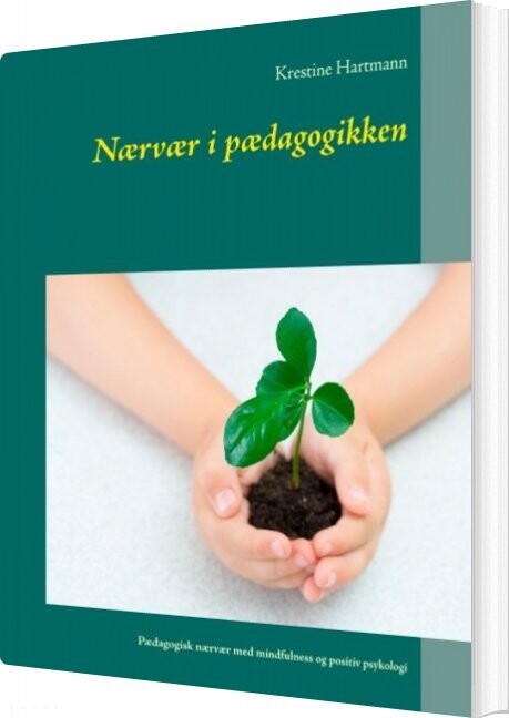 Nærvær I Pædagogikken - Krestine Hartmann - Bog - Books On Demand
