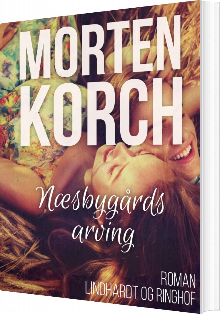 Næsbygårds Arving - Morten Korch - Bog - Saga