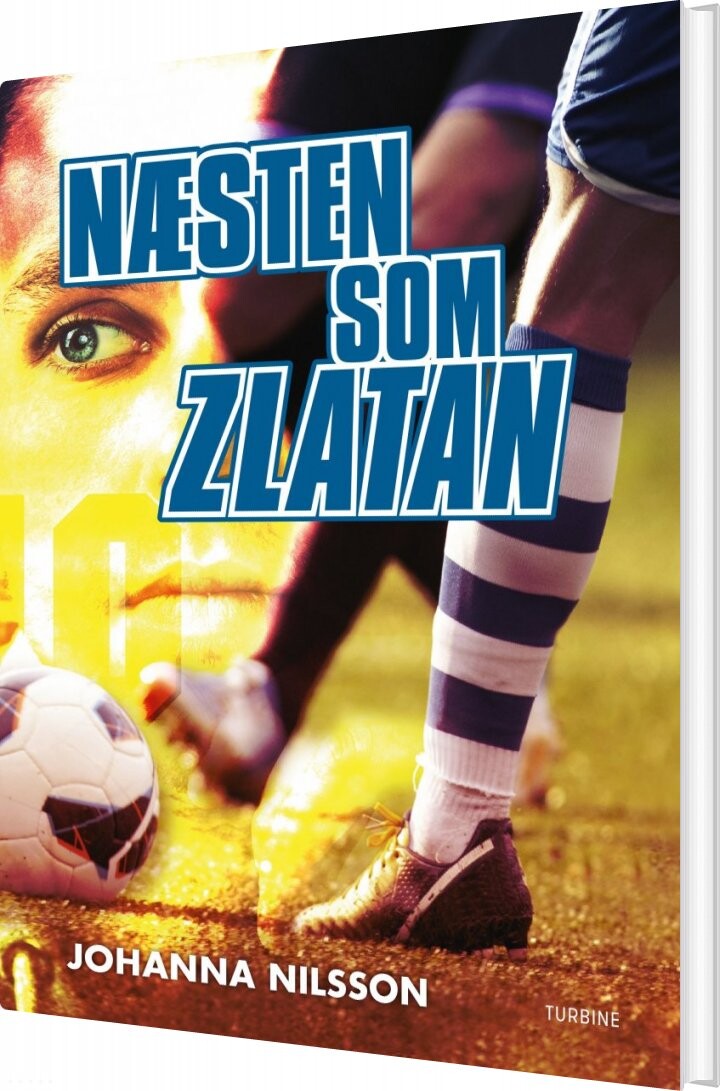 Næsten Som Zlatan - Johanna Nilsson - Bog - Turbine