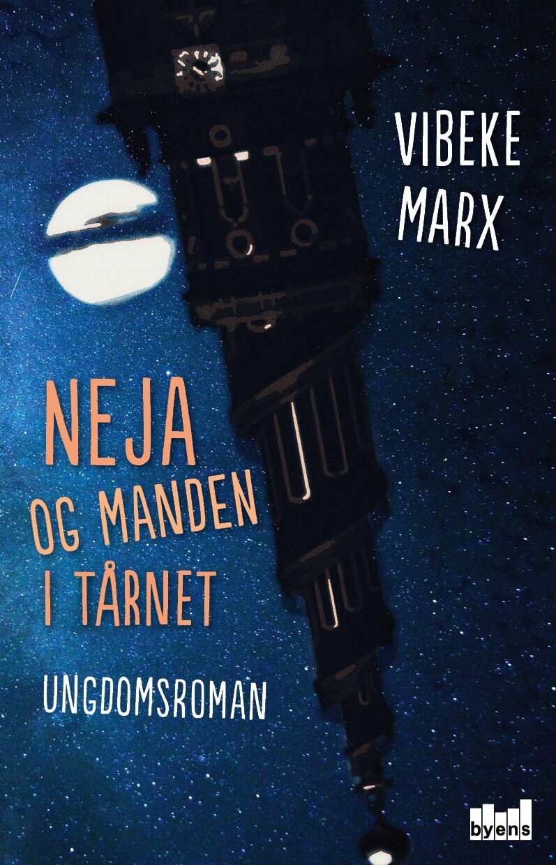 Neja Og Manden I Tårnet - Vibeke Marx - Bog - Byens Forlag
