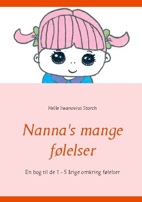 Nanna's Mange Følelser - Helle Iwanovius Storch - Bog - Books On Demand