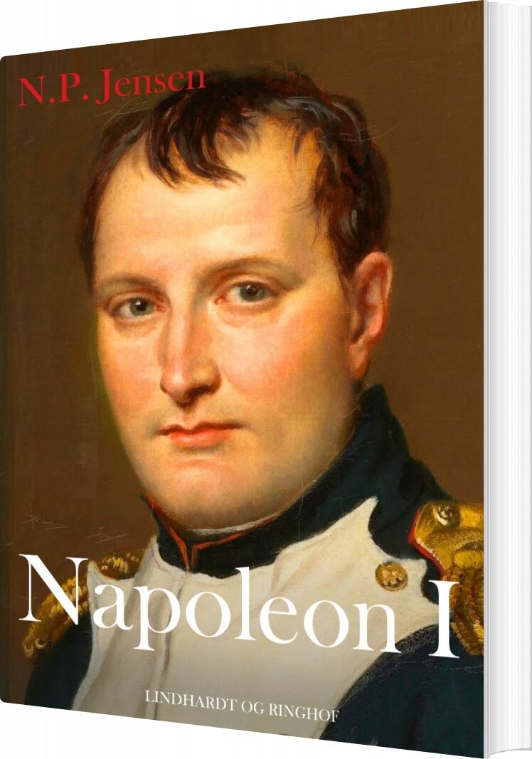 Napoleon I - N.p. Jensen - Bog - Lindhardt Og Ringhof