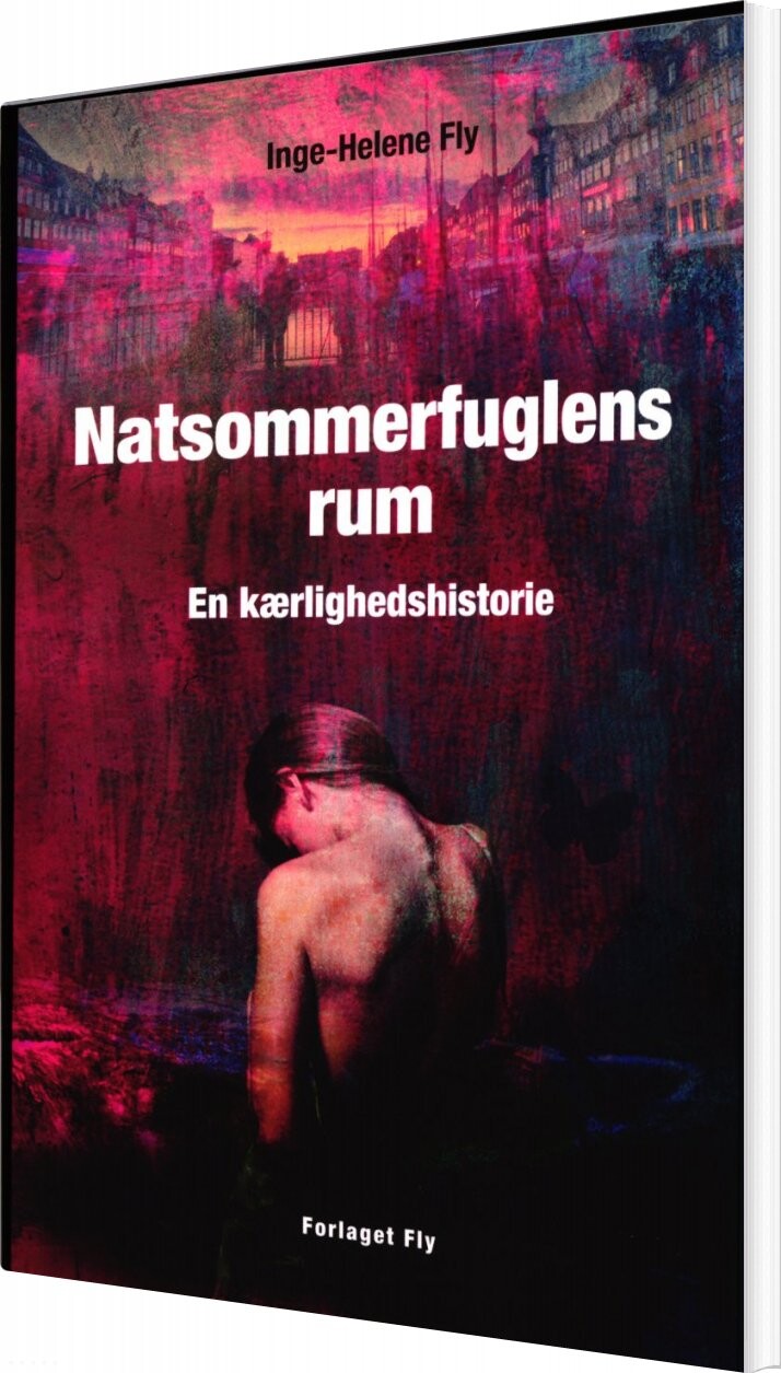 Natsommerfuglens Rum - Inge-helene Fly - Bog - Forlaget Fly