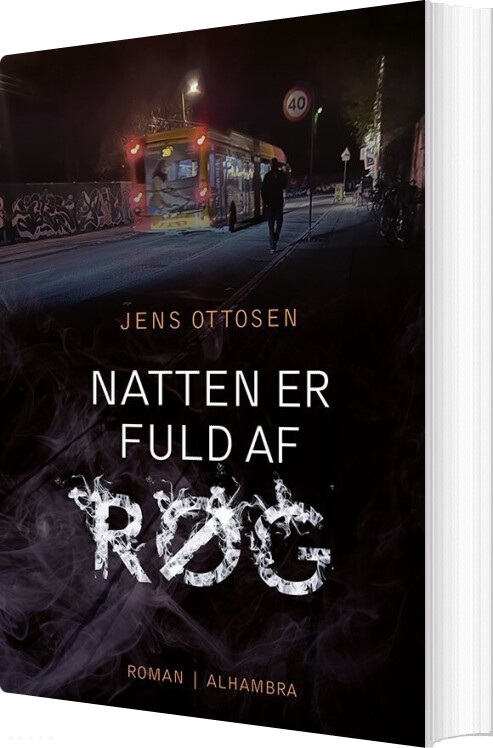 Natten Er Fuld Af Røg - Jens Ottosen - Bog - Alhambra