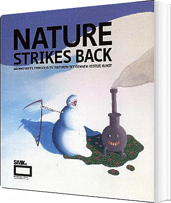 Nature Strikes Back - Henrik Holm - Bog - Statens Museum For Kunst