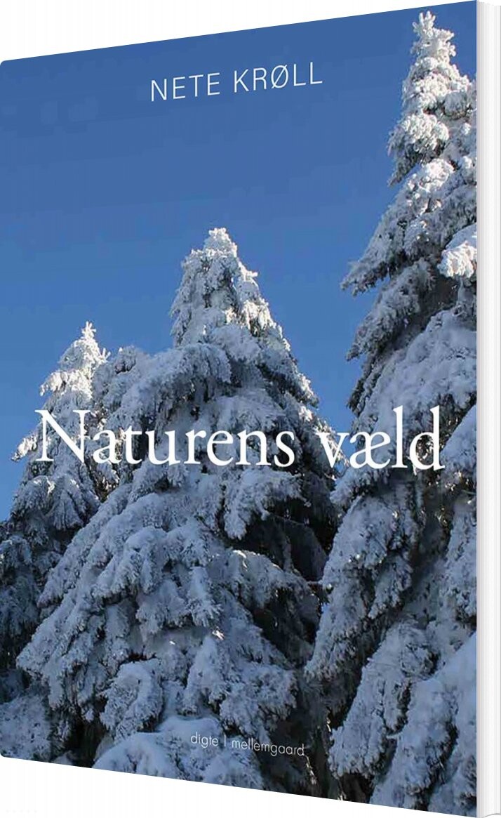 Naturens Væld - Nete Krøll - Bog - Mellemgaard