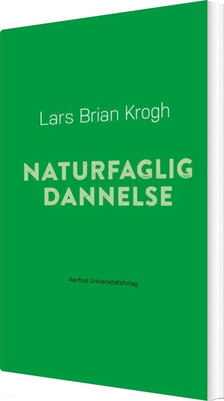 Naturfaglig Dannelse - Lars Brian Krogh - Bog - Aarhus Universitetsforlag