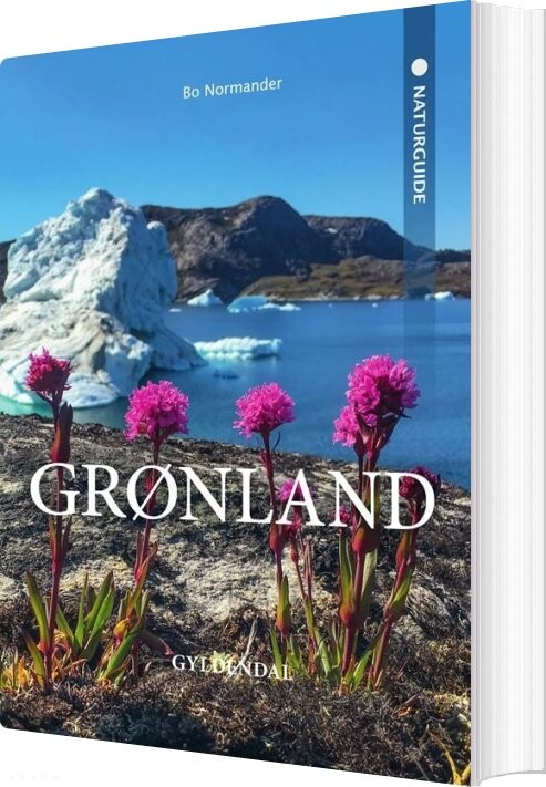 Naturguide Grønland - Bo Normander - Bog - Gyldendal
