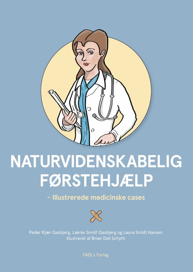 Naturvidenskabelig Førstehjælp - Lærke Smidt Gasbjerg - Bog - Fadls Forlag