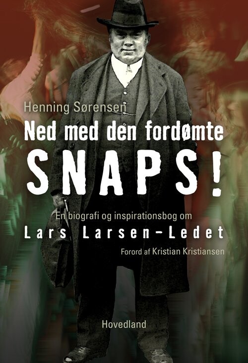 Ned Med Den Fordømte Snaps - Henning Sørensen - Bog - Hovedland