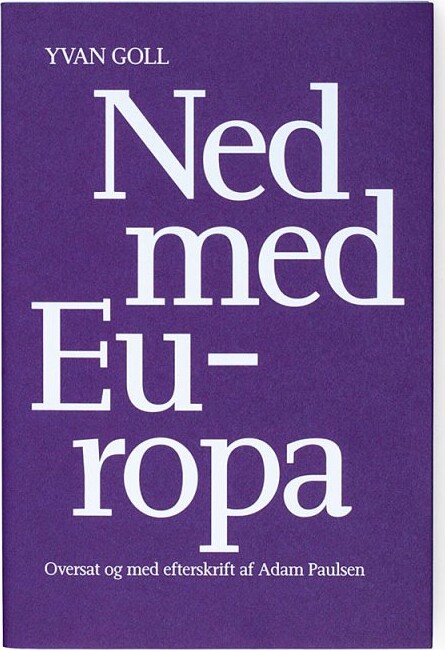 Ned Med Europa - Yvan Goll - Bog - Forlaget Wunderbuch