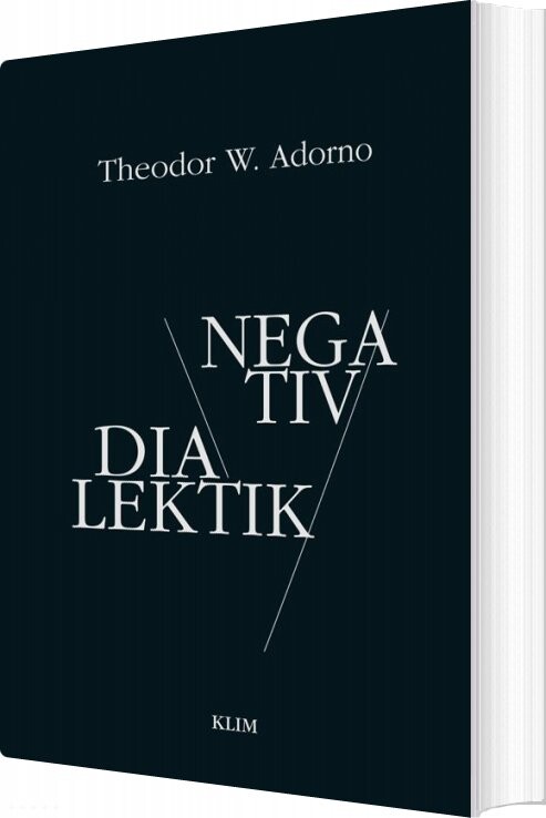 Negativ Dialektik - Theodor W. Adorno - Bog - Klim