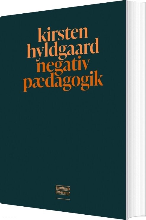Negativ Pædagogik - Kirsten Hyldgaard - Bog - Forlaget Samfundslitteratur