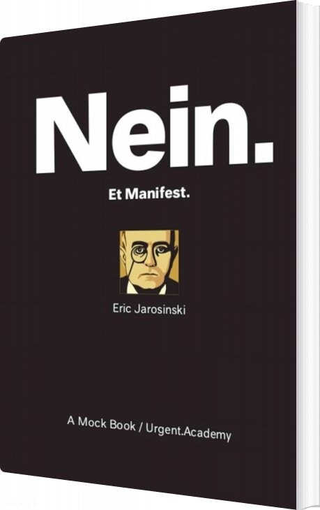 Nein. Et Manifest - Eric Jarosinski - Bog - Tiderne Skifter