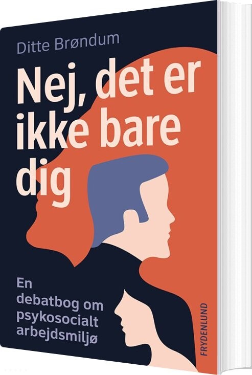 Nej, Det Er Ikke Bare Dig - Ditte Brøndum - Bog - Frydenlund