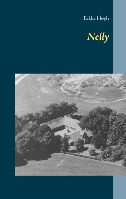 Nelly - Rikke Høgh - Bog - Books On Demand