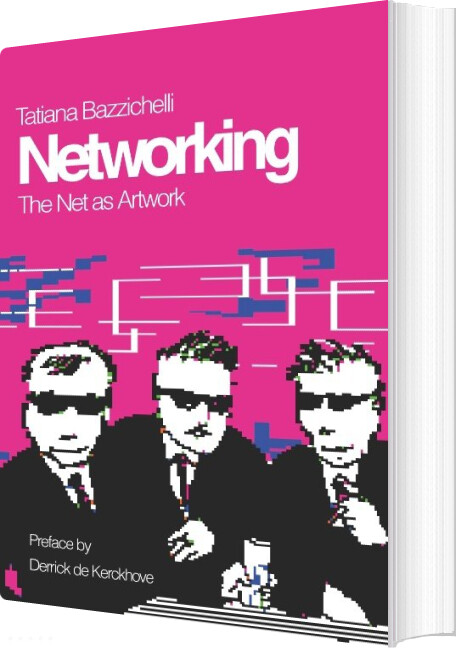Networking - Tatiana Bazzichelli - English Book - Aarhus Universitetsforlag