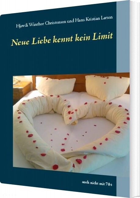 Neue Liebe Kennt Kein Limit - Hjørdi Winther Christensen - Tysk Bog - Books On Demand
