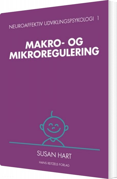 Neuroaffektiv Udviklingspsykologi 1 - Susan Hart - Bog - Hans Reitzels Forlag