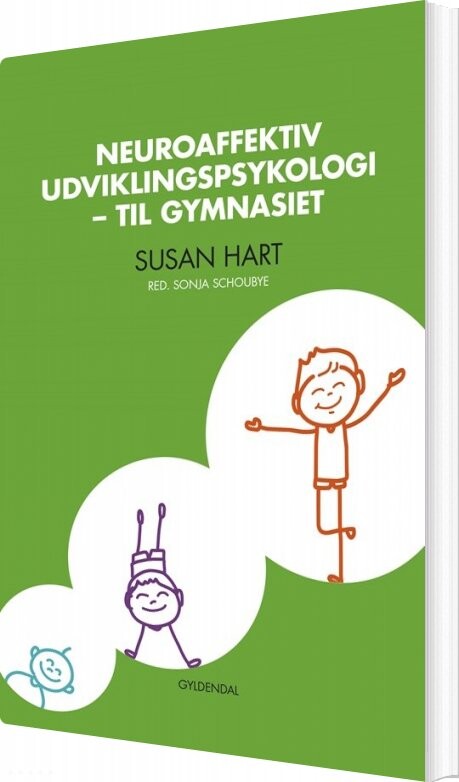 Neuroaffektiv Udviklingspsykologi - Susan Hart - Bog - Systime