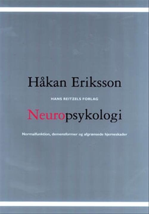 Neuropsykologi - Håkan Eriksson - Bog - Hans Reitzels Forlag
