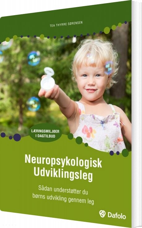 Neuropsykologisk Udviklingsleg - Tea Thyrre Sørensen - Bog - Dafolo